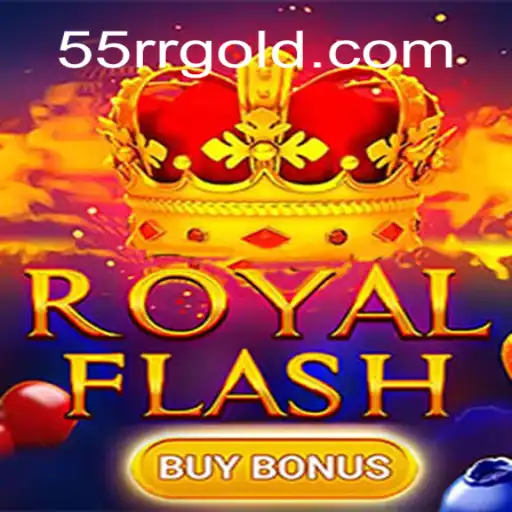 Descubra a Emoção do RoyalFlashBuyBonus e Como Vencer no 55RR.COM